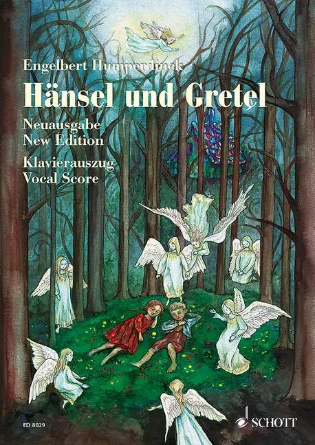 Humperdinck, Engelbert : Humperdinck, Engelbert : Hänsel und Gretel, New Urtext Edition – Schott Digital