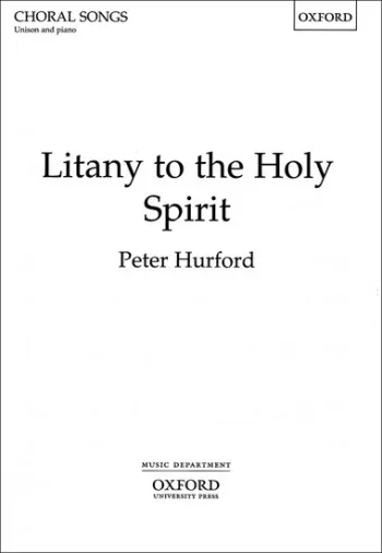 Hurford : Litany To The Holy Spirit: Vocal SATB (OUP)