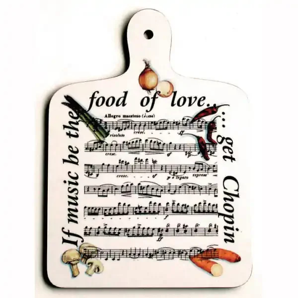 If Music be the Food of Love Chopping Board