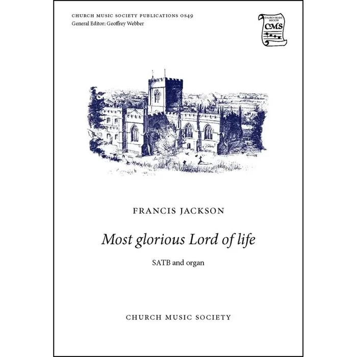 Jackson, Francis – Most glorious Lord of life