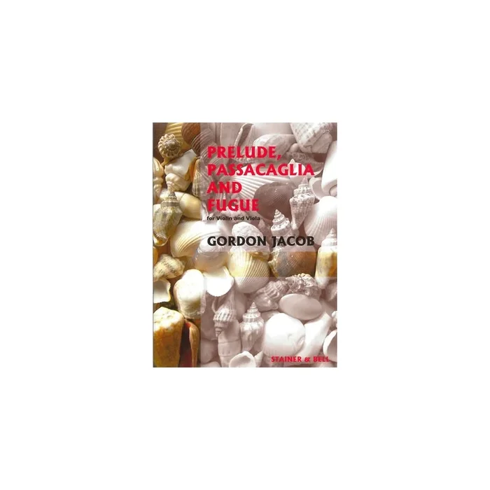Jacob, Gordon – Prelude, Passacaglia and Fugue for Violin and Viola