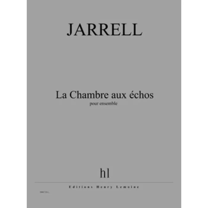 Jarrell, Michael – La Chambre aux échos
