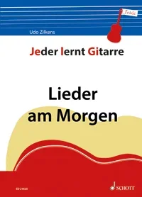 Jeder lernt Gitarre – Lieder am Morgen, 34 Volks- und Kinderlieder mit JelGi-Zahlen und JelGi-Tabula