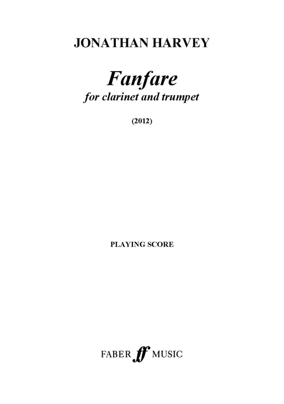 Jonathan Harvey : Jonathan Harvey : Fanfare – Clarinet, Trumpet – Faber Digital