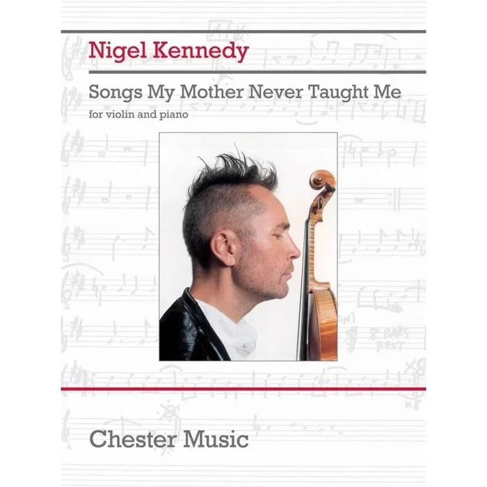 Kennedy, Nigel – Songs My Mother Never Taught Me