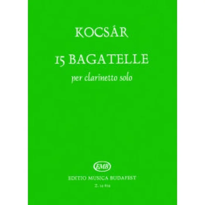 Kocsár, Miklós – 15 Bagatelle per clarinetto solo
