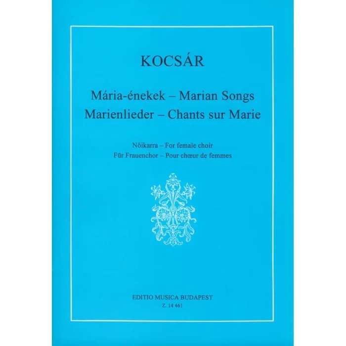 Kocsár Miklós – Marian Songs For Female Choir