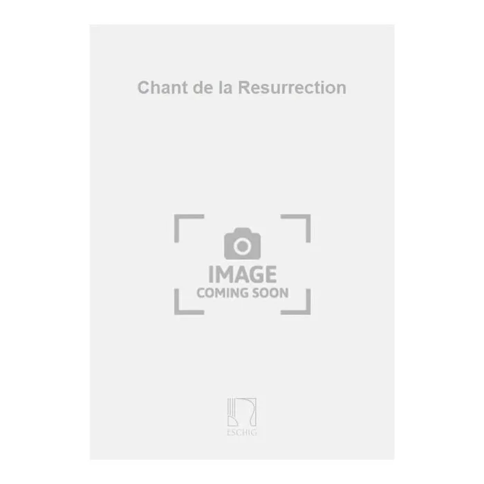 Koechlin, Charles – Chant de la Resurrection