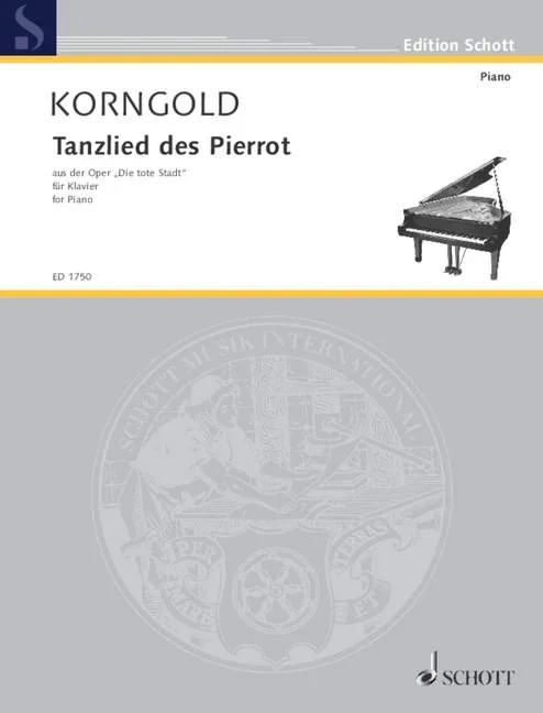 Korngold, Erich Wolfgang : Korngold, Erich Wolfgang : Tanzlied des Pierrot, from the opera “Die tote Stadt” – piano – Schott Di
