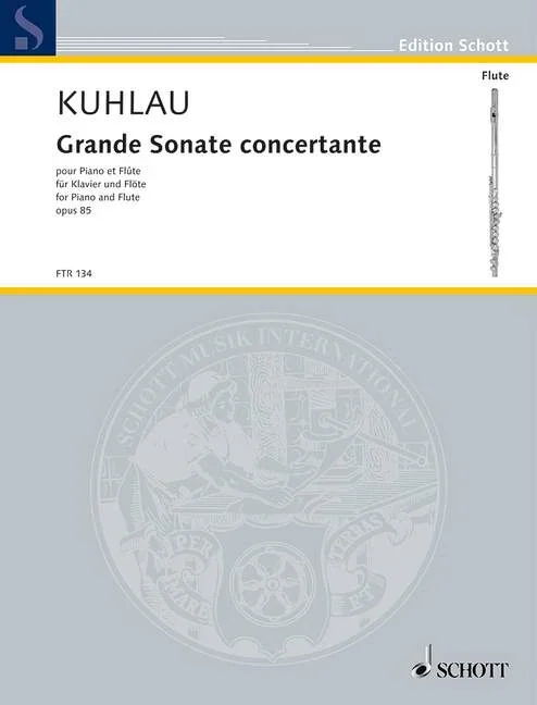 Kuhlau, Friedrich : Kuhlau, Friedrich : Grande Sonate concertante, – flute and piano – Schott Digital