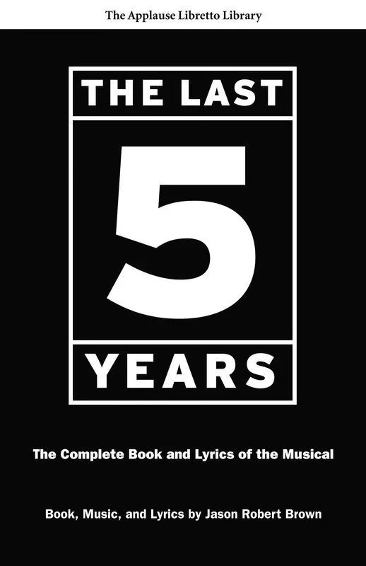 Last Five Years Complete Book and Lyrics (Softcover Book)