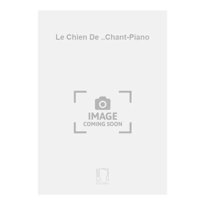 Lazzari, Sylvio – Le Chien De ..Chant-Piano
