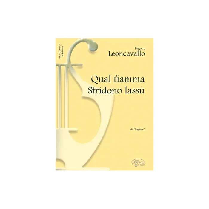 Leoncavallo, Ruggero – Qual fiamma Stridono lassù, da Pagliacci