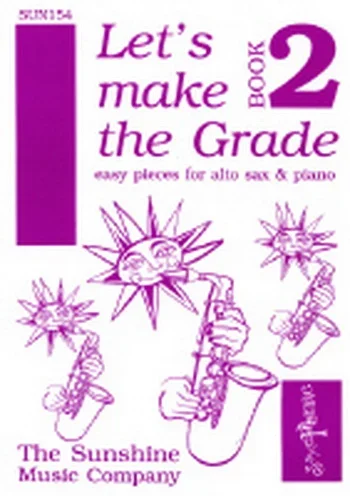 Lets Make The Grade 2: Alto Sax & Piano