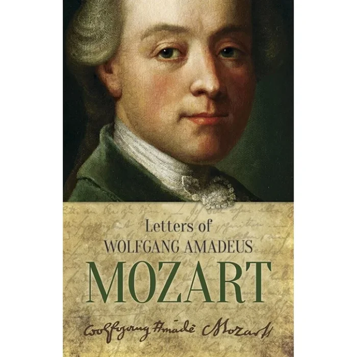 Letters Of Wolfgang Amadeus Mozart