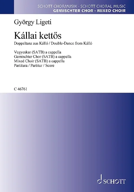 Ligeti, György : Ligeti, György : Kállai kett?s, (Double-Dance from Kálló) – mixed choir (SATB) – Schott Digital