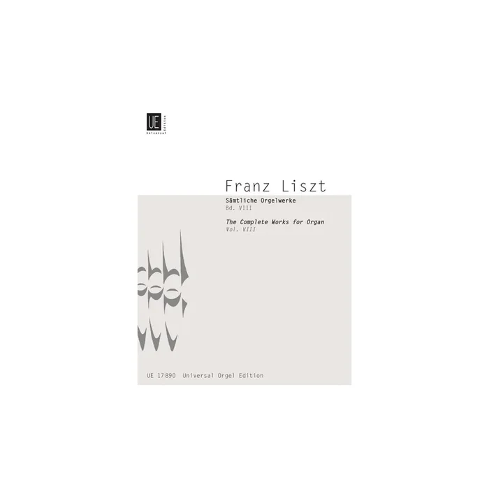 Liszt, Franz – Complete Organ Works Vol. 8
