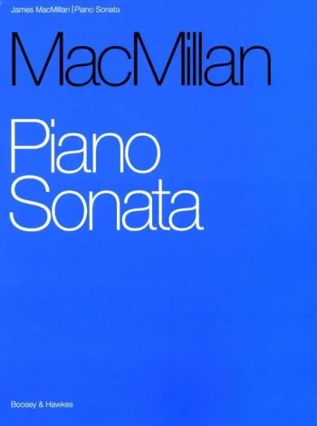 Macmillan : Piano Sonata: Piano Solo