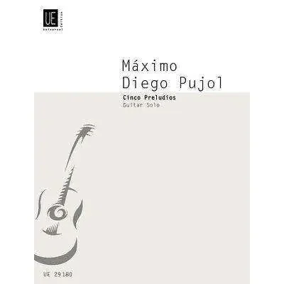 Maximo Diego Pujol – Cinco Preludios Guitar Solo