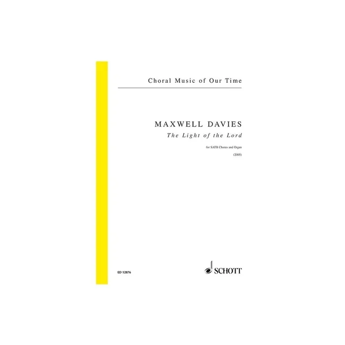 Maxwell Davies, Sir Peter – The Light of the Lord op. 263