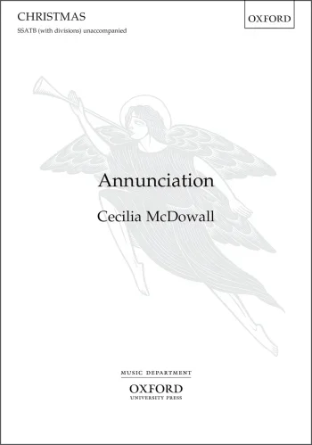 McDowall : McDowall: Annunciation for SATB (with divisions) unaccompanied (OUP) Digital Edition
