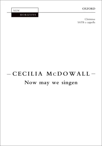 McDowall : McDowall: Now may we singen for SATB unaccompanied (OUP) Digital Edition