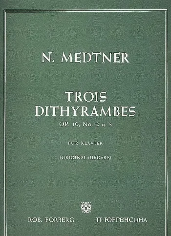 Medtner: Dithyrambes, Op. 10, Nos. 2 & 3