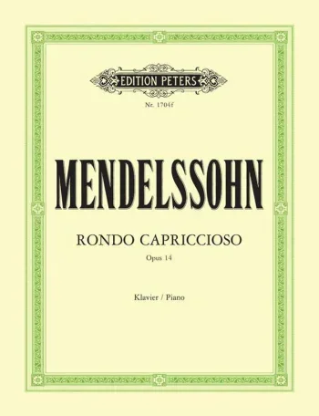 Mendelssohn : Mendelssohn: Rondo Capriccioso: Piano (Peters)