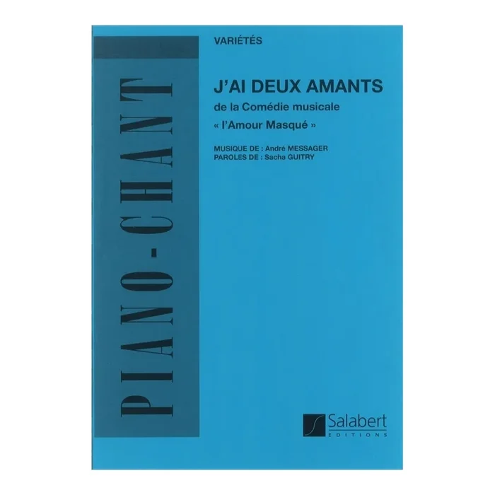 Messager, André – J’ai deux amants