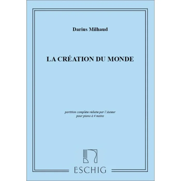Milhaud, Darius – Creation Du Monde 4 Ms