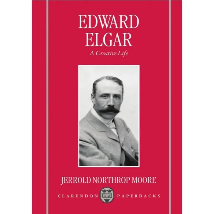 Moore, Jerrold Northrop – Edward Elgar