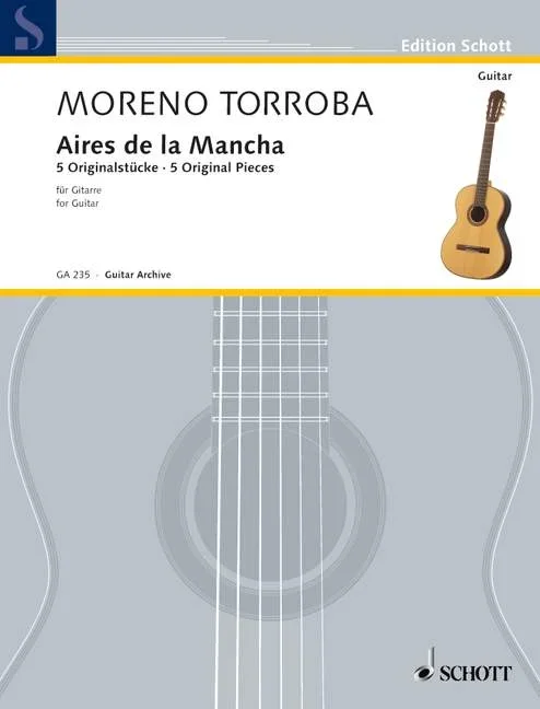Moreno-Torroba, Federico : Moreno-Torroba, Federico : Aires de la Mancha, Fünf Originalstücke – guitar – Schott Digital