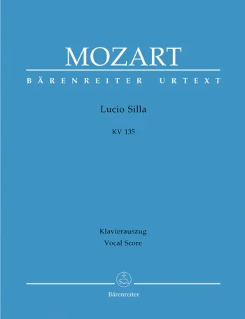 Mozart : Lucio Silla (complete opera) (It-G) (K.135) (Urtext). : Vocal Score: (Barenreiter)