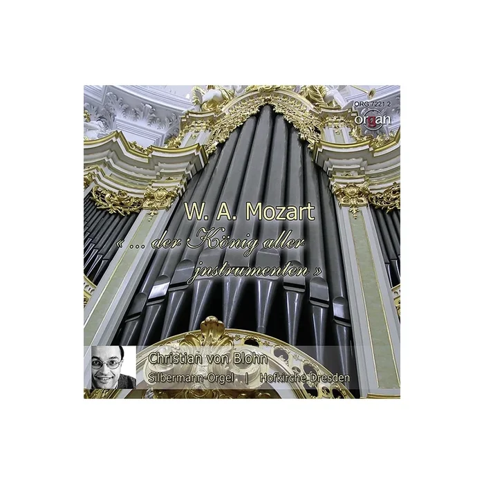 Mozart, Wolfgang Amadeus – Der König aller Jnstrumenten