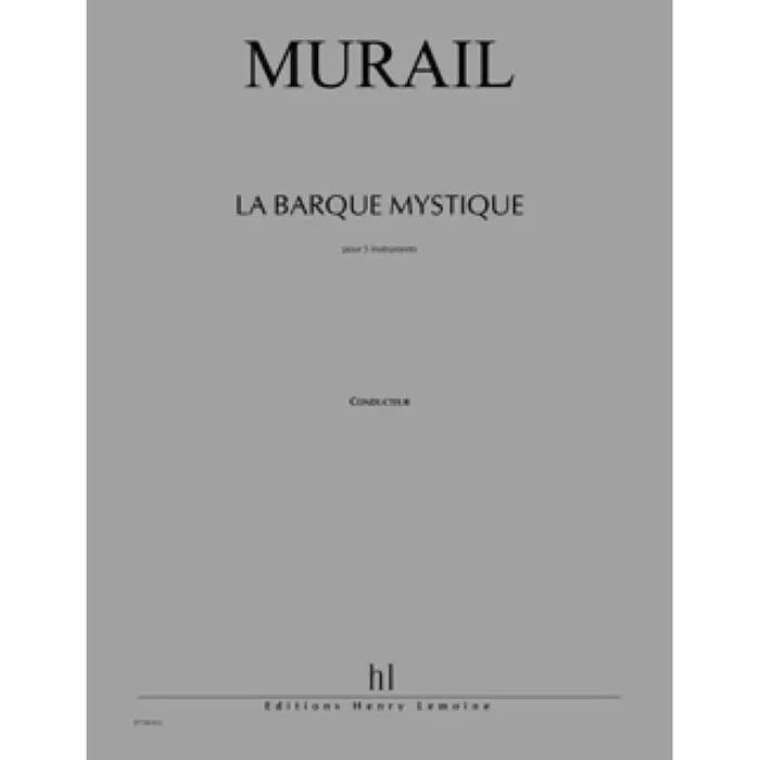 Murail, Tristan – La Barque mystique