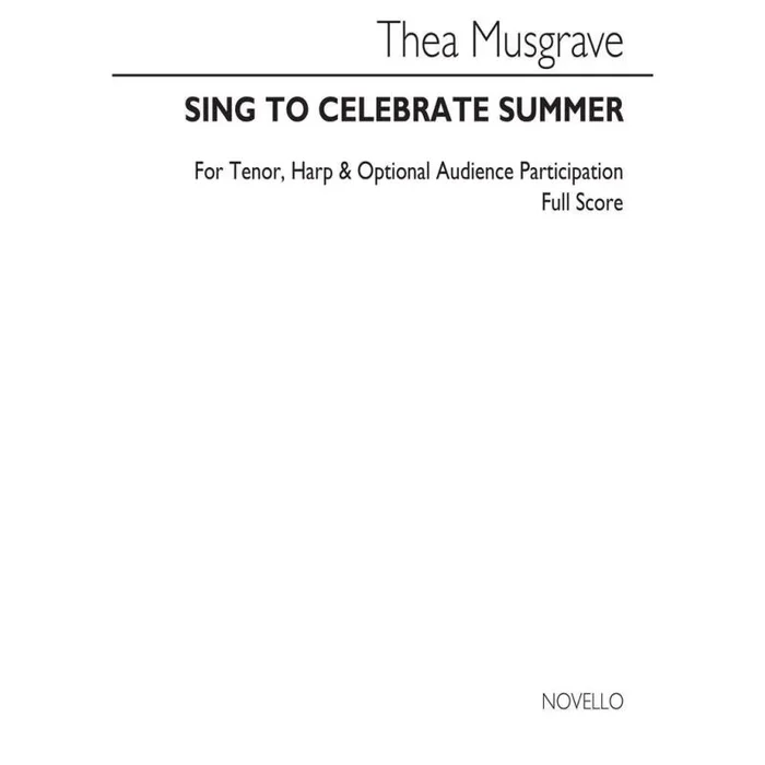 Musgrave, Thea – Sing To Celebrate Summer