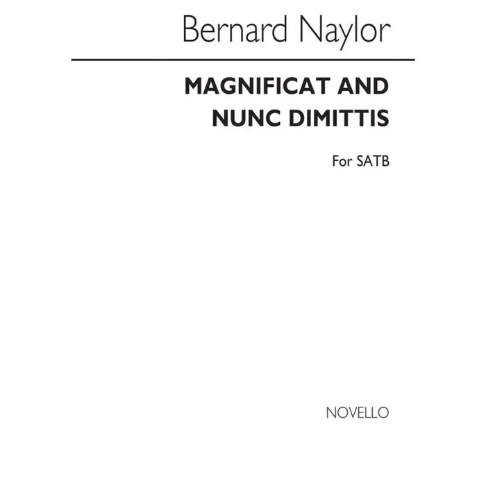 Naylor, Bernard – Magnificat And Nunc Dimittis Satb (Unaccompanied)