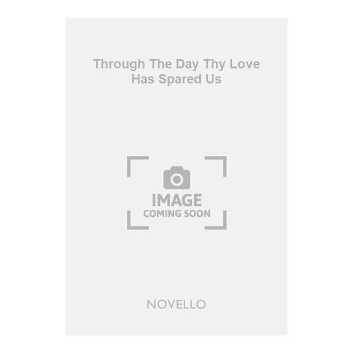 Naylor, Charles L. – Through The Day Thy Love Has Spared Us