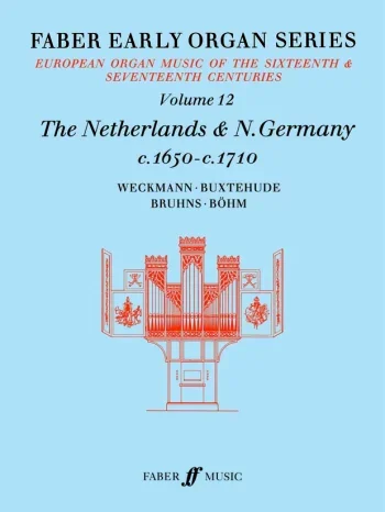 Netherlands: N Germany 1650-1710 Organ 12: Faber Early Organ Series