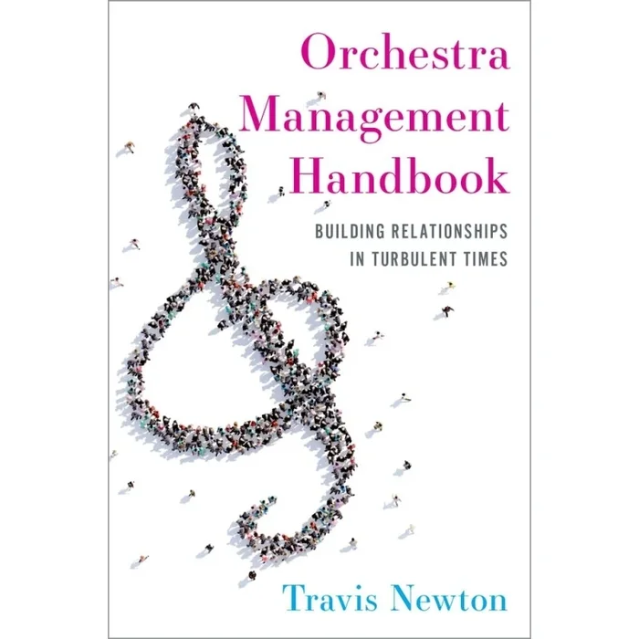 Newton, Travis – Orchestra Management Handbook