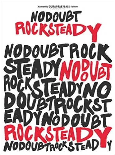 No Doubt – Rock Steady – Guitar/ Bass Tab