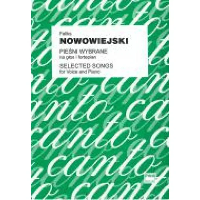 Nowowiejski, Felix – Selected Songs