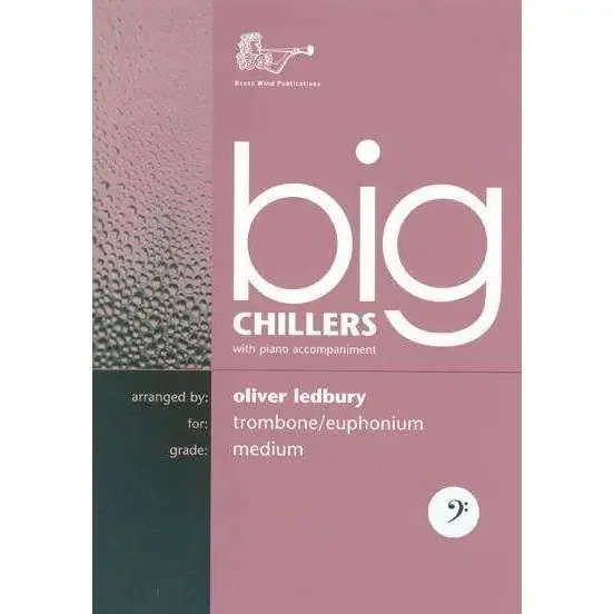Oliver Ledbury Big Chillers with Piano Accompaniment (for Trombone/Euphonium)