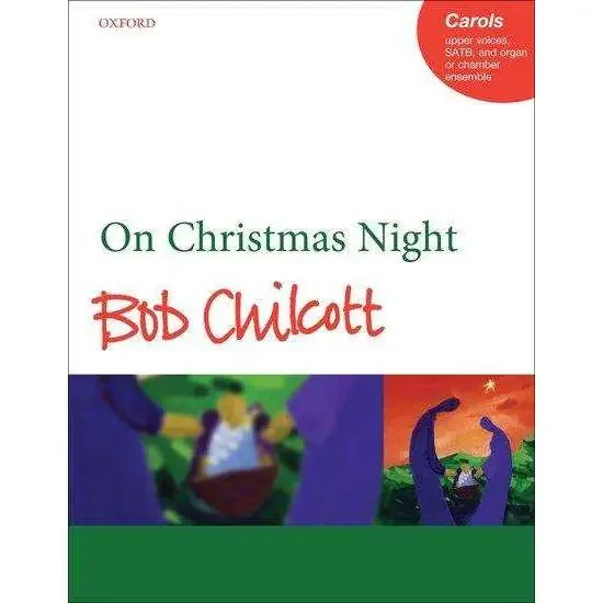 On Christmas Night – Bob Chilcott (Vocal score)