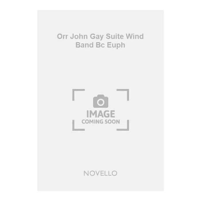 Orr John Gay Suite Wind Band Bc Euph