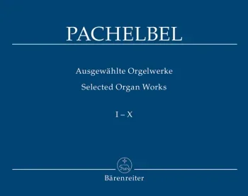 Pachelbel : Selected Organ Works (10 Volumes) (Barenreiter)