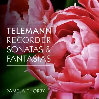 Pamela Thorby • Telemann Recorder Sonatas & Fantasias (2CD)