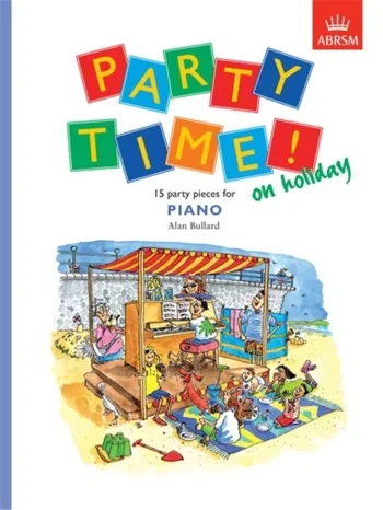 Party Time! On Holiday Piano (ABRSM)