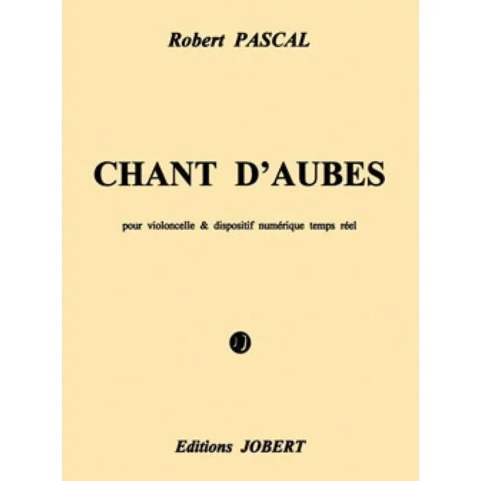 Pascal, Robert – Chants d’aubes