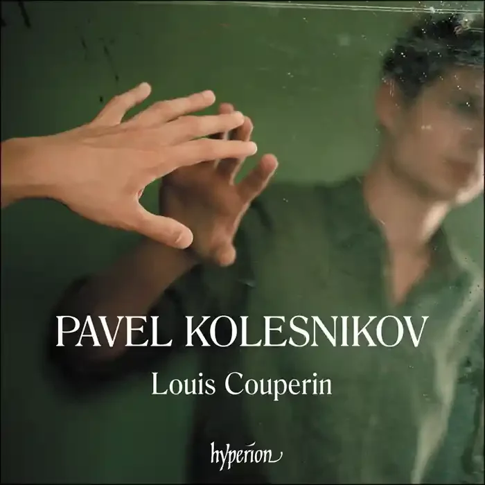 Pavel Kolesnikov • Louis Couperin Dances from the Bauyn Manuscript (CD)
